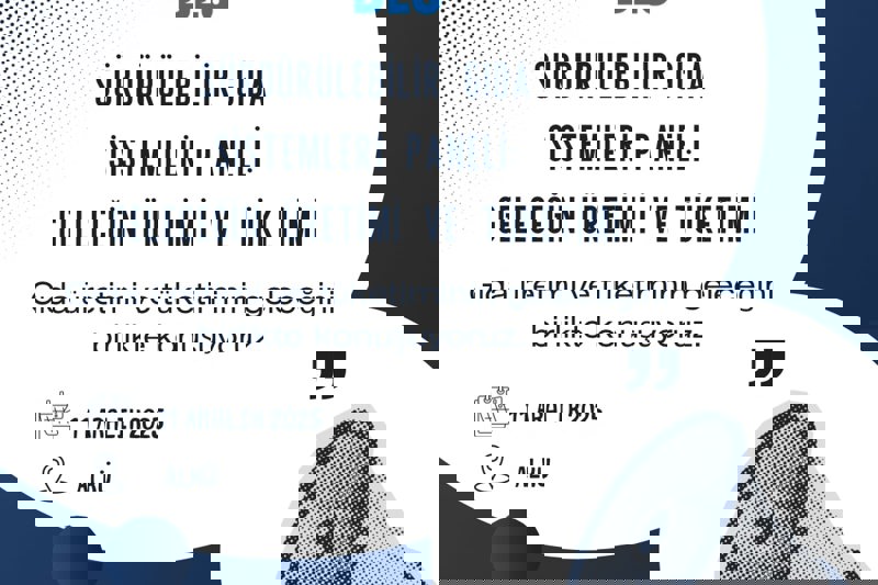 Sürdürülebilir Gıda Sistemleri Paneli: Geleceğin Üretimi ve Tüketimi (ÜNİDES)