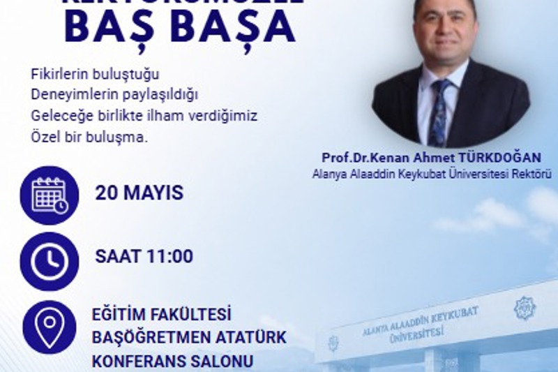 İLHAM VEREN BULUŞMALAR: REKTÖRÜMÜZLE BAŞ BAŞA
